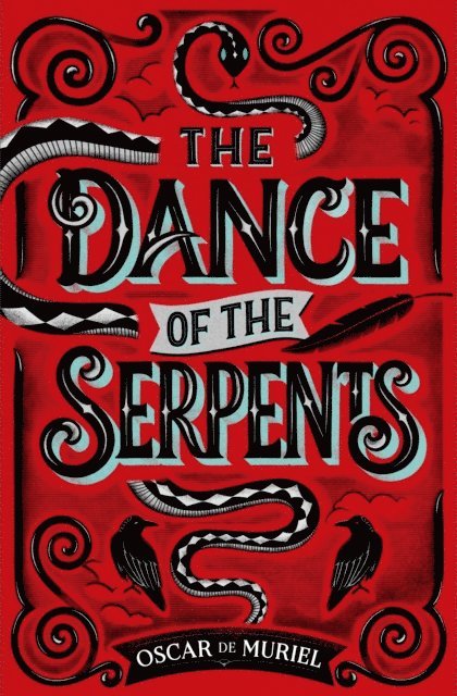 Oscar de Muriel - Dance of the Serpents, E-bok