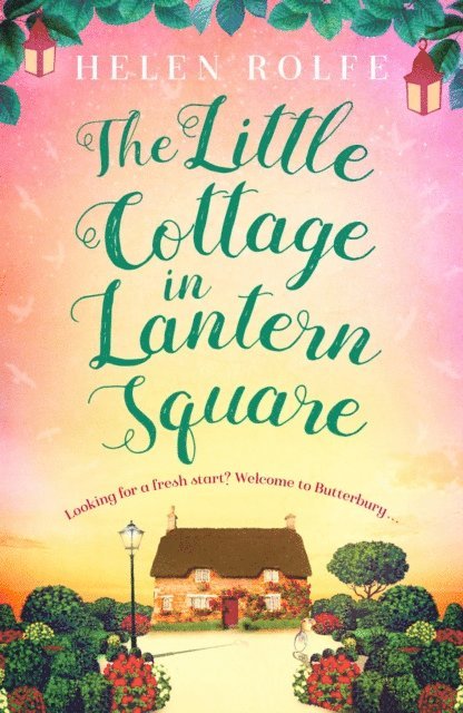 Helen Rolfe - Little Cottage in Lantern Square, E-bok