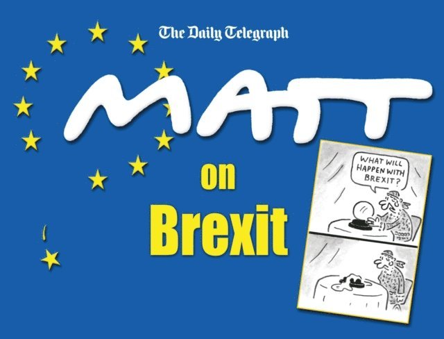 Matt Pritchett - Matt on Brexit, E-bok. Tillgänglighet: Lägg i varukorg