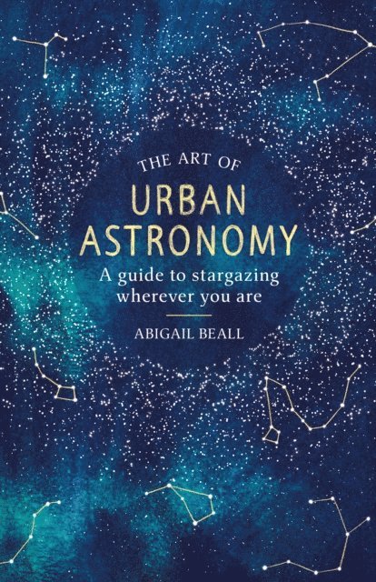 Abigail Beall - Art of Urban Astronomy, E-bok