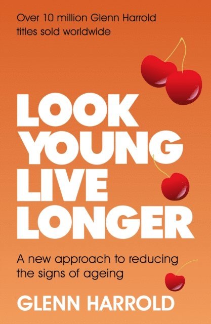 Glenn Harrold - Look Young, Live Longer, E-bok. Tillgänglighet: Lägg i varukorg
