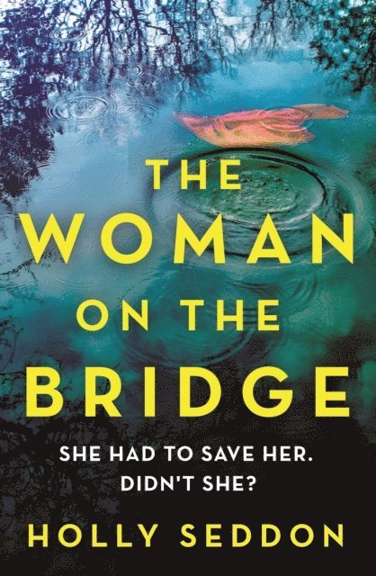 Holly Seddon - Woman on the Bridge, E-bok