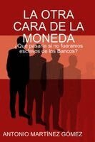 Antonio Martinez Gomez - LA OTRA CARA DE LA MONEDA, Häftad