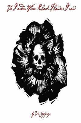 Tim Jeffreys - Garden Where Black Flowers Grow and Other Stories, Häftad
