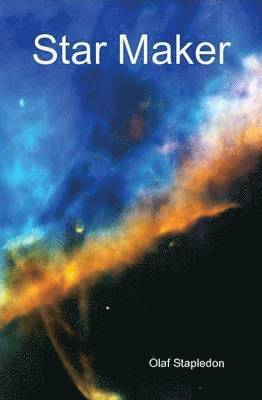 Olaf Stapledon - Star Maker, Inbunden