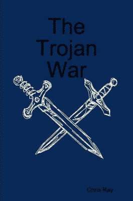 Chris Ray - Trojan War, Häftad. Tillgänglighet: Lägg i varukorg