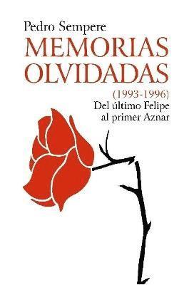 Pedro Sempere - MEMORIAS OLVIDADAS (1993-1996) Del Ultimo Felipe Al Primer Aznar, Häftad. Tillgänglighet: Lägg i varukorg