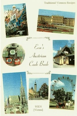 Eva Thorne - EVA's AUSTRIAN COOKBOOK, Häftad. Tillgänglighet: Lägg i varukorg