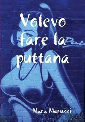 Mara Maruzzi - Volevo Fare La Puttana, Häftad. Tillgänglighet: Lägg i varukorg