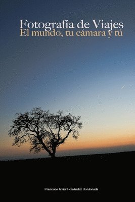 Francisco Javier Fernandez - Fotografia De Viajes, Häftad