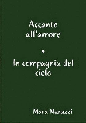 Mara Maruzzi - Accanto All'amore * In Compagnia Del Cielo, Häftad. Tillgänglighet: Lägg i varukorg