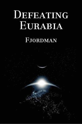 Fjordman - Defeating Eurabia, Häftad