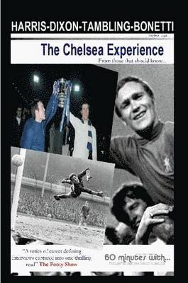 Chelsea Experience - Ron Harris,Peter Bonetti,Kerry Dixon,Bobby Tambling