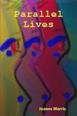 Joanne Morris - Parallel Lives, Häftad. Tillgänglighet: Lägg i varukorg