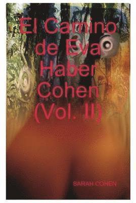 SARAH COHEN - Camino De Eva Haber Cohen (Vol. II), Inbunden. Tillgänglighet: Lägg i varukorg