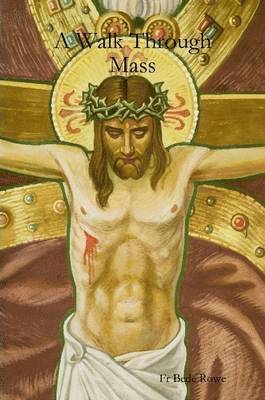 Bede Rowe - Walk Through Mass, Häftad