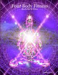 Four Body Fitness : Biofields & Bliss