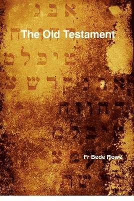 Bede Rowe - Old Testament, Inbunden