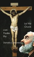 Via Crucis Con Padre Pio Da Pietrelcina