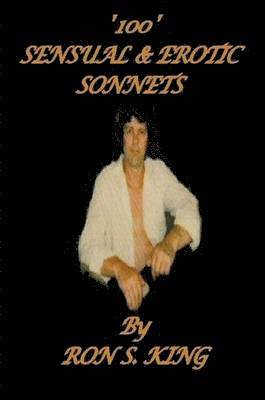 RON KING - '100' Sensual and Erotic Sonnets., Häftad