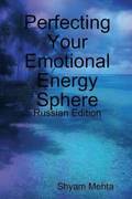 Perfecting Your Emotional Energy Sphere: Russian Edition