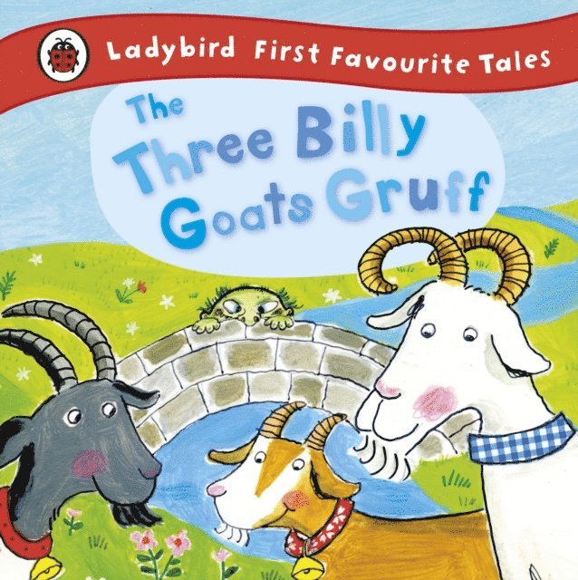 Irene Yates, Ladybird - Three Billy Goats Gruff: Ladybird First Favourite Tales, E-bok
