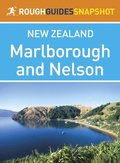 Marlborough and Nelson Rough Guides Snapshot New Zealand (includes Abel Tasman National Park and Kaikoura)