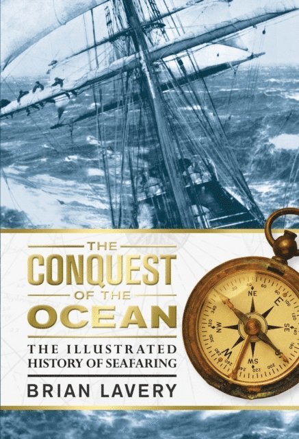 Brian Lavery - Conquest of the Ocean, E-bok