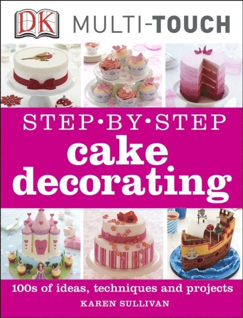 Karen Sullivan - Step-by-Step Cake Decorating, E-bok