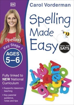 Carol Vorderman - Spelling Made Easy, Ages 5-6 (Key Stage 1), Häftad