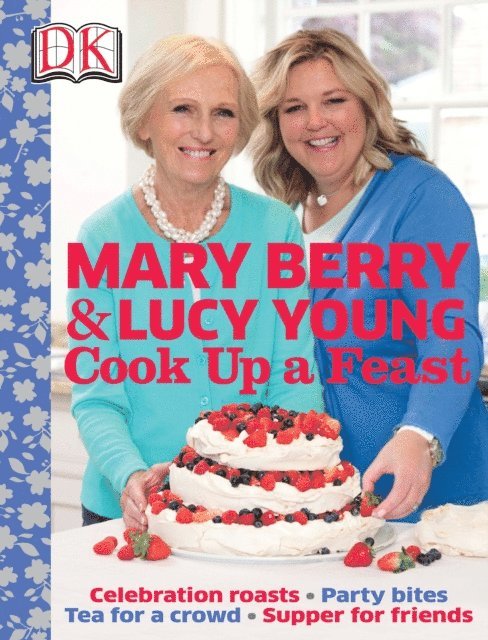 Lucy Young, Mary Berry - Cook Up a Feast, E-bok