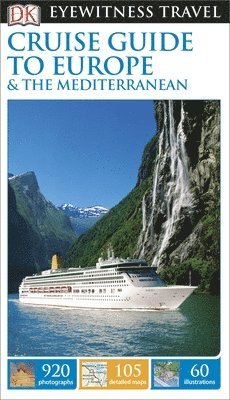DK Cruise Guide to Europe and the Mediterranean av DK Travel