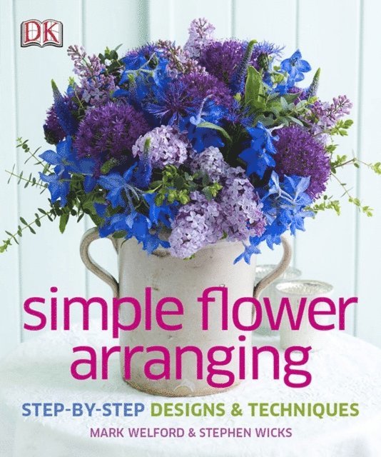 Stephen Wicks, Mark Welford - Simple Flower Arranging, E-bok