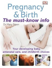 Pregnancy & Birth - the Must-Know Info