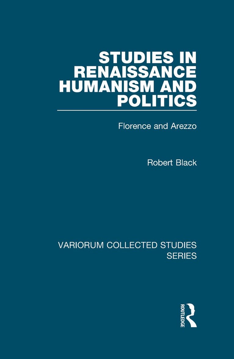 Robert Black - Studies in Renaissance Humanism and Politics, Inbunden