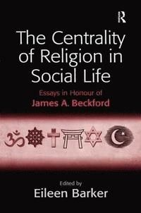 The Centrality of Religion in Social Life