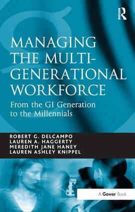 Robert G. DelCampo, Lauren A. Haggerty, Lauren Ashley Knippel - Managing the Multi-Generational Workforce, Häftad. Tillgänglighet: Lägg i varukorg