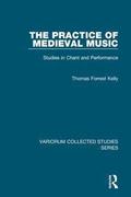 The Practice of Medieval Music