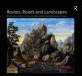 Routes, Roads and Landscapes