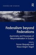 Federalism beyond Federations
