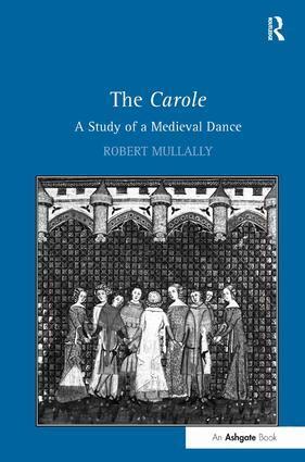 Robert Mullally - Carole: A Study of a Medieval Dance, Inbunden. Tillgänglighet: Lägg i varukorg