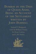 Bombay in the Days of Queen Anne, Being an Account of the Settlement written by John Burnell