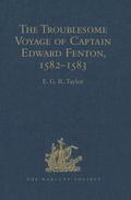 The Troublesome Voyage of Captain Edward Fenton, 1582-1583