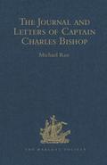 The Journal and Letters of Captain Charles Bishop on the North-West Coast of America, in the Pacific, and in New South Wales, 1794-1799