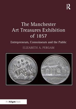 Elizabeth A. Pergam - Manchester Art Treasures Exhibition of 1857, Inbunden. Tillgänglighet: Lägg i varukorg