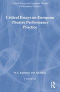 Critical Essays on European Theatre Performance Practice: 4-Volume Set