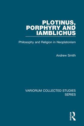 Andrew Smith - Plotinus, Porphyry and Iamblichus, Inbunden