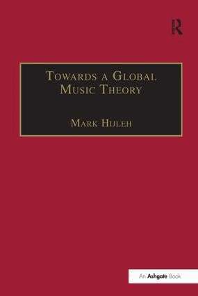 Mark Hijleh - Towards a Global Music Theory, Inbunden. Tillgänglighet: Lägg i varukorg