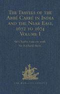 The Travels of the Abb Carr in India and the Near East, 1672 to 1674