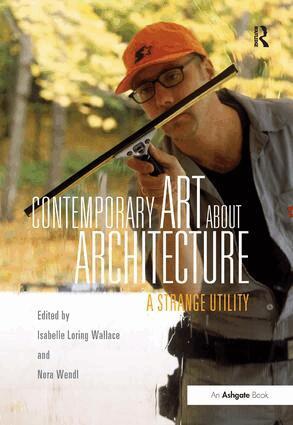 Isabelle Loring Wallace, Nora Wendl - Contemporary Art About Architecture, Inbunden. Tillgänglighet: Tillfälligt slut